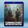 轉捩時刻：越戰 Turning Point: The Vie...